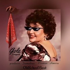 Gole Sangam - OldSchool'Beat