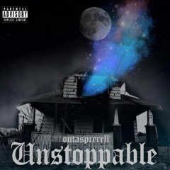 OutaSpceRell - Unstoppable (Prod.By AntChamberlain)