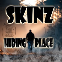 SKINZ -  HIDING PLACE