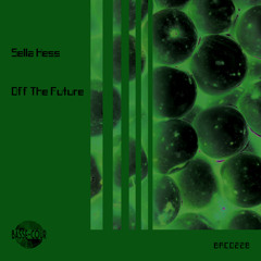 Sella Hess - Off the Future (Original Mix)