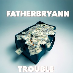 TROUBLE (Prod. Sphynx)