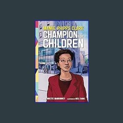 [READ] ⚡ Mamie Phipps Clark, Champion for Children (Extraordinary Women in Psychology Series) get