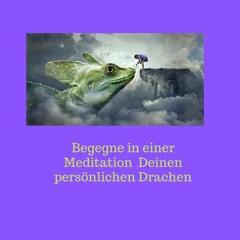 Meditation-begegne-deinen-persönlichen-Drachen