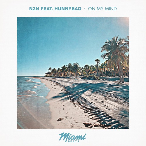 N2N feat. Hunnybao - On My Mind