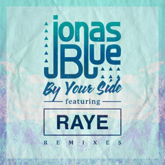 By Your Side (Madison Mars Remix) [feat. RAYE]