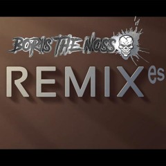Boris The Noss Production Remix Mix