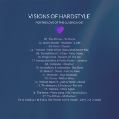 VISIONS OF HARDSTYLE I FOR THE LOVE OF CLASSICS #007