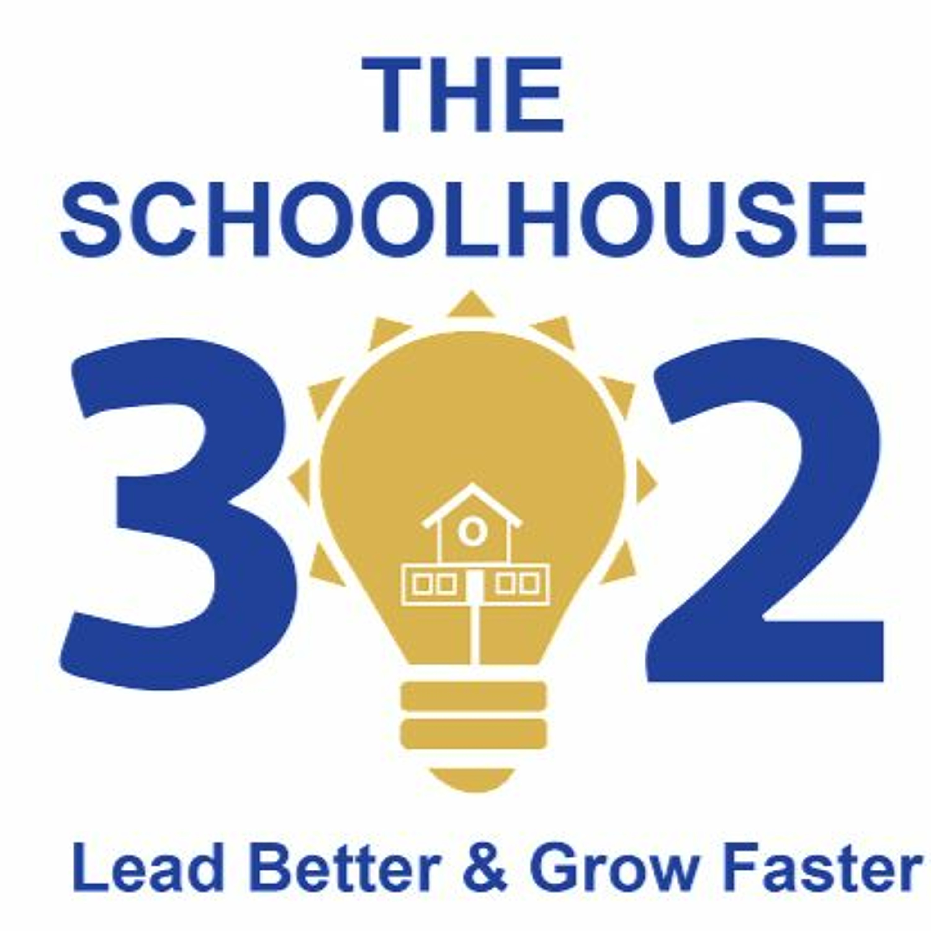 TheSchoolHouse302 One Thing Series School Leadership Podcast