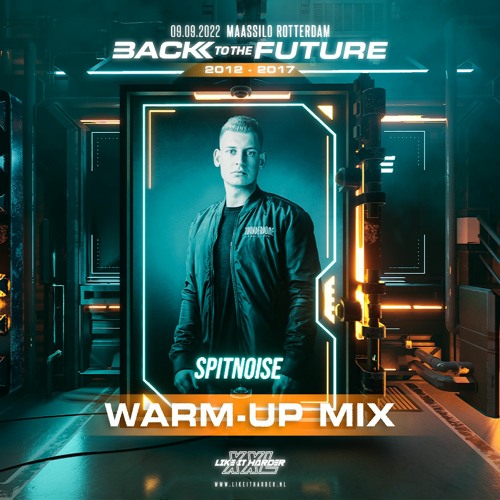 LIKE IT HARDER XXL 2022 - Back To The Future | Warm-up mix by Spitnoise