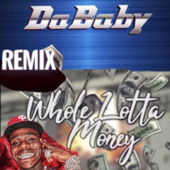 Whotta lotta 💰 remix feat. Dababy offical audio