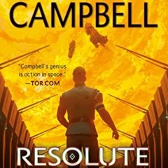 [READ] EBOOK 🖋️ Resolute (The Lost Fleet: Outlands) by  Jack Campbell EPUB KINDLE PD