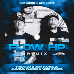 Don Omar x Residente - Flow HP (Trave DJ, Adri Naranjo, Juanma Flores & Varo Ratatá Remix)