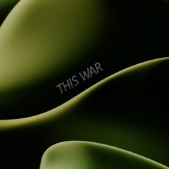 THIS WAR