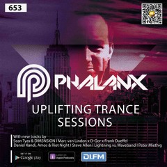 Uplifting Trance Sessions EP. 653 with DJ Phalanx (Podcast) [23 JUL 2023]