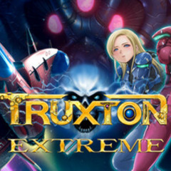 Truxton Extreme - OPENING ～ STAGE 1“BRAVE MAN～FAR AWAY” (Unofficial Psychotic Giraffe Remix