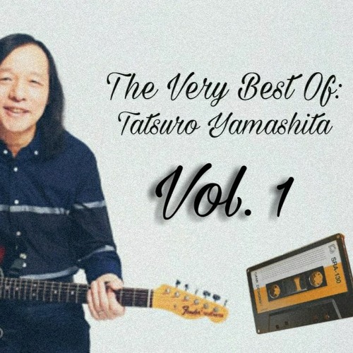 Stream The Very Best Of Tatsuro Yamashita Vol 1 By Pablo S Groove Listen Online For Free On Soundcloud