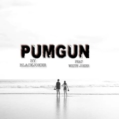 blackjoker feat White Joker - PUMGUN
