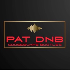Travis Scott- Goosebumps (PAT Bootleg)