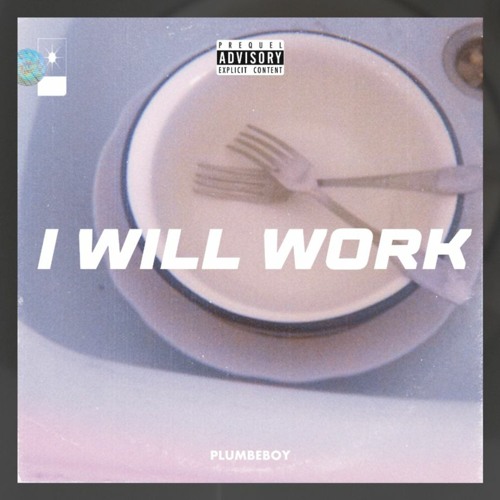 I will work