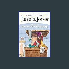 (DOWNLOAD PDF)$$ 📕 Junie B. Jones and Some Sneaky Peeky Spying (Junie B. Jones, No. 4) (Ebook pdf)