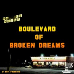 Boulevard Of Broken Dreams