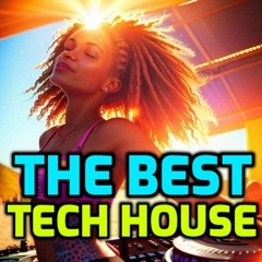 Tech House ‘the BEST TechHouse Remix, Edits, Bootlegs, Mashups