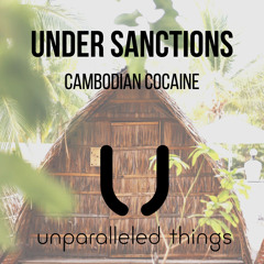 Under Sanctions - Cambodian Cocaine