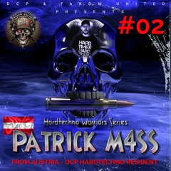 Patrick M4SS @ DCP & FAKOM UNITED " Hardtechno Warriors Series #02 "