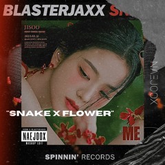 Snake vs. FLOWER - Blasterjaxx vs. JISOO (Naejoox Mashup)