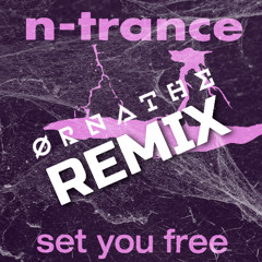 SET YOU FREE (ØRNATHE REMIX)