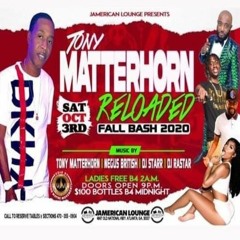 Tony Matterhorn 10/20 (Reloaded)ATL