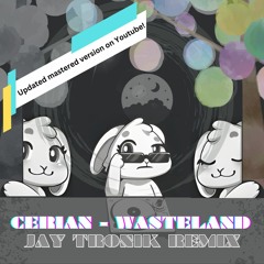 Cerian - Wasteland (Jay Tronik Raw Mix)