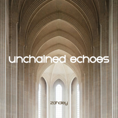 unchained echoes