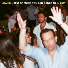The Best of Music You Can Dance To In 2019