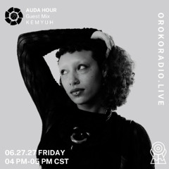 Oroko Radio - Auda Hour - Guest Mix w/ KEMYUH