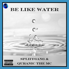 BE LIKE WATER