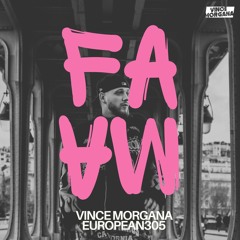 Vince Morgana & European 305 - FAMA