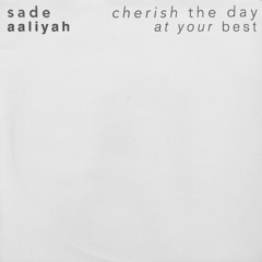 sade x aaliyah - cherish the day / at your best [pitched]