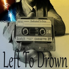 Left To Drown (Feat. Chris. S, AL'Z & Thom Dust)