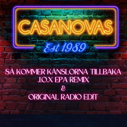 Casanovas - Så Kommer Känslorna Tillbaka - J.O.X EPA Remix