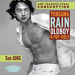free EPUB 📑 Korean Masculinities and Transcultural Consumption: Yonsama, Rain, Oldbo