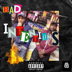 BAD INTENTIONS FEAT EAZY