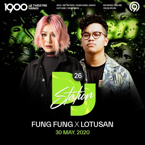 FungFung Live @ 1900 DJ Station #26 | May 30th 2020