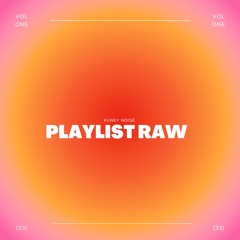 Playlist Raw 👿