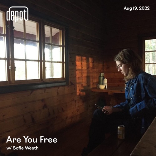 Are You Free w/ Sofie Westh - 19.08.22