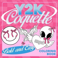 ✔Read⚡️ Y2K Coquette Bold And Easy Coloring Book: Let Your Creativity Shine with