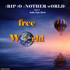 tRIP tO aNOTHER wORLD - free world