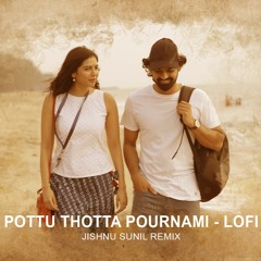 Pottu Thotta Pournami Lofi Mix | Hridayam | Malayalam Lofi 🦋 | Aesthetic | Jishnu Sunil Remix