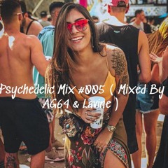 Psychedelic Mix #005 ( Mixed By AG64 & Lavine )