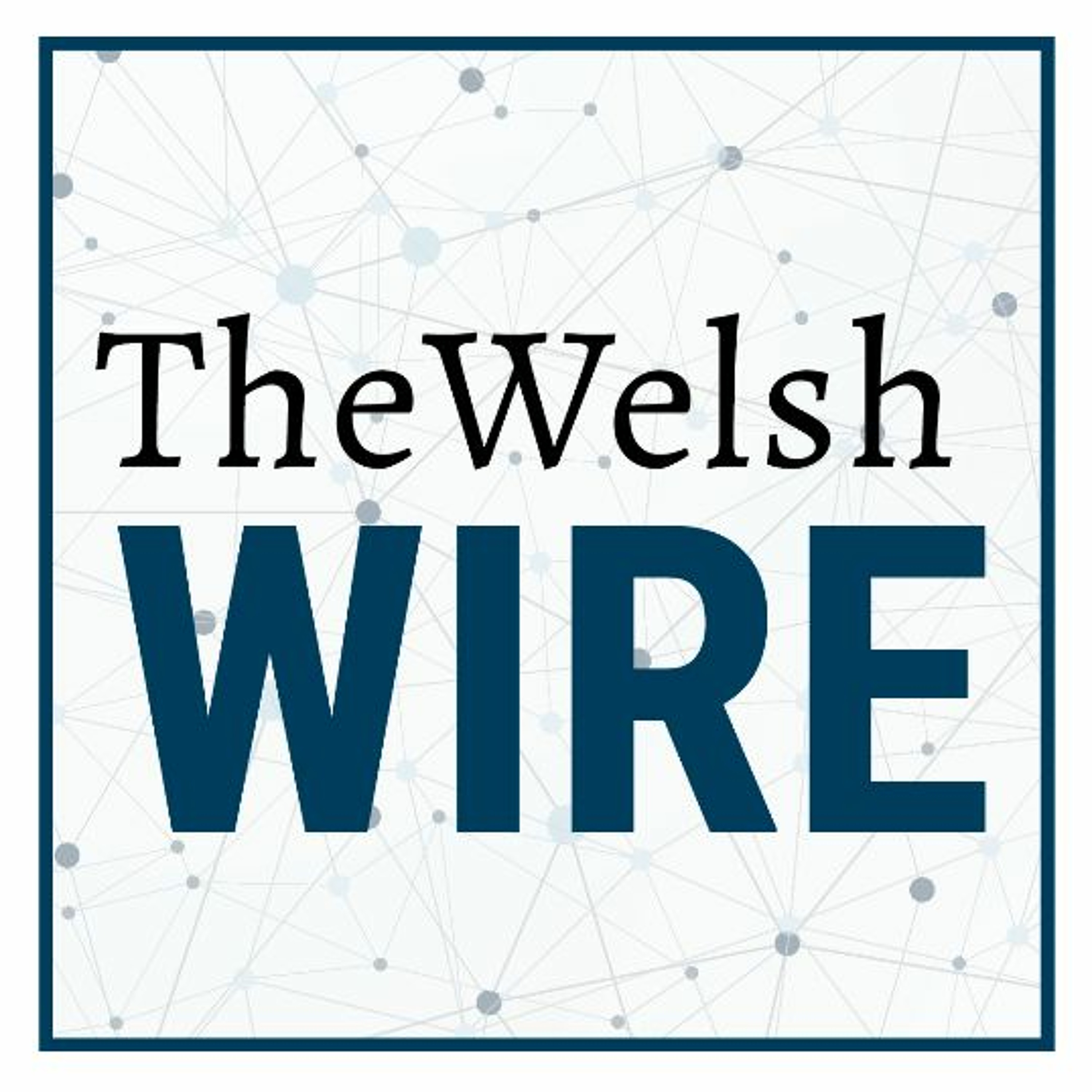 The Welsh Wire